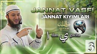 Jannat Vasfi "Alif"dan "Ya"gacha (3-qism) | Jannat Kiyimlari | Ustoz Abu Hanifa