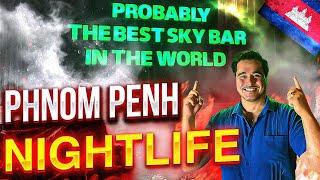 Does Cambodia Have the Best Sky Bars In The World? Retire In Cambodia? Phnom Penh Is The New Modern.