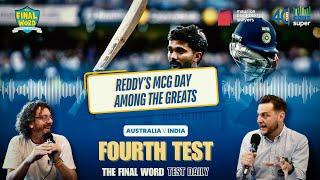 Nitish Kumar Reddy's MCG century against the odds | Final Word Daily