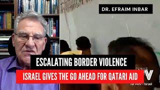 Israel okays Qatari financial aid to flow into Gaza strip  - Dr. Efraim Inbar