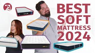 Best Soft Mattress 2024 - Our Top 6 Picks For Comfort!