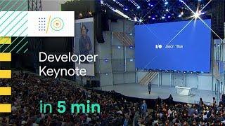 Google I/O 2018 Developer Keynote in 5 minutes