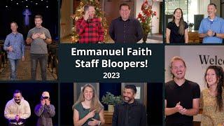 Emmanuel Faith Staff Bloopers! 2023