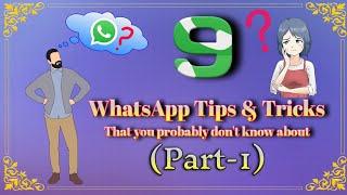 9 WhatsApp Tips and Tricks that you probably Don't know ll2020ll (Part-1)