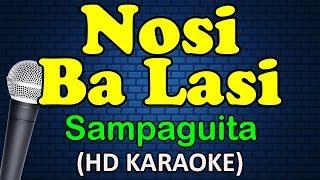 NOSI BA LASI - Sampaguita (HD Karaoke)