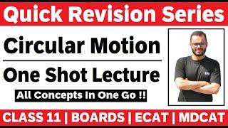 Circular Motion | One Shot Lecture | Revision | Boards | MDCAT | ECAT | Boards