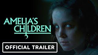 Amelia's Children - Official Trailer (2024)