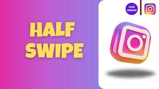 How To Do a Half Swipe on Instagram