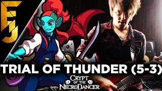 Trial of Thunder (5-3) - Crypt of the Necrodancer Metal Soundtrack | FamilyJules