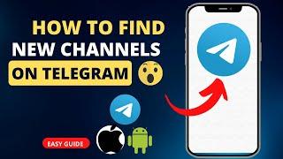 How to Find New Channels on Telegram - Full Guide