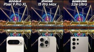 Google Pixel 9 Pro XL Vs iPhone 15 Pro Max Vs Samsung Galaxy S24 Ultra Camera Test Comparison