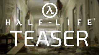 Half-Life 3 Teaser Trailer