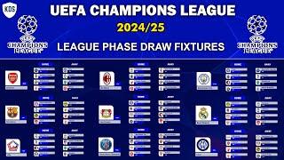 UEFA CHAMPIONS LEAGUE 2024/25 League Phase Draw Fixtures - UCL FIXTURES TODAY