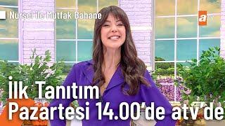 Nursel ile Mutfak Bahane Pazartesi 14.00'de atv'de başlıyor! @MutfakBahane