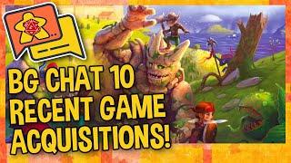 BG CHAT EPI 10 - RECENT BOARD GAME ACQUISITIONS   We've got a few new board games recently