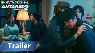 WeTV Original Antares S2 | Trailer EP10 Cleo Diapain Sama Jayden?