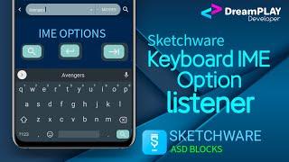 Sketchware Keyboard IME Option Listener - DreamPLAY Dev