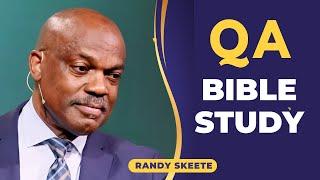 QA Bible Study |  Pastor Randy Skeete