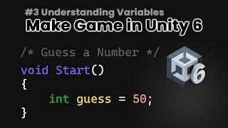 Learn Unity 6 & C# | Guess a Number | Master variables, LogFormat  #3