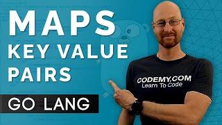 Maps With Key Value Pairs - Learn Golang #8