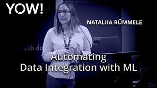 Automating Data Integration with Machine Learning • Nataliia Rümmele • YOW! 2016