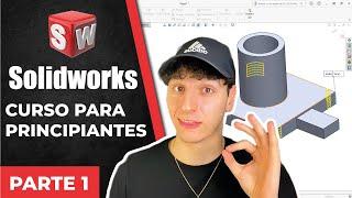 Tutorial Curso SOLIDWORKS 2025 para principiantes. Empezando desde 0. Parte 1