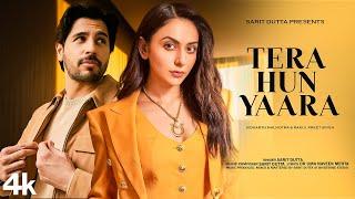 New Song 2024 | Tera Hun Yaara | Sidharth Malhotra | Rakul Preet Singh | New Romantic Hindi Song