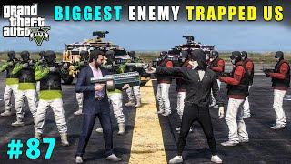 Our Biggest Enemy Trapped Us For Revenge | Gta V Gameplay