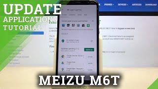 How to Update Apps in MEIZU M6T – Download Newest App Version