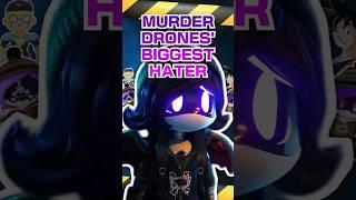 MURDER DRONES' BIGGEST HATER (2nd biggest hater) #murderdrones