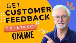 How to Get Customer Feedback Online (6 Best Ways)