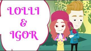 Lolli and Igor | Lolli & Ellery Episode 1