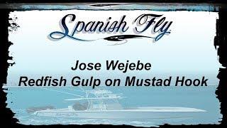 Fishing: Redfish Gulp Shrimp On Mustad Hook - SpanishFlyTV/Jose Wejebe