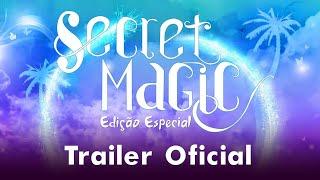 Secret Magic: Edição Especial | Trailer Oficial