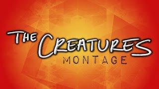 The Creature Hub montage