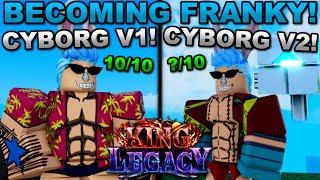 Becoming Franky With Cyborg V2 Fighting Style In Roblox King Legacy... Here's How I Did It!