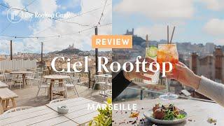 Ciel Rooftop in Marseille - Review