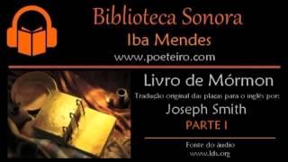 "Livro de Mórmon" (Audiolivro) - Completo: Parte I