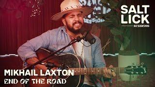 Mikhail Laxton: "End of the Road" | Live Studio Performance