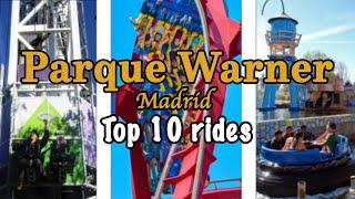 Top 10 rides at Parque Warner Madrid - Spain | 2022