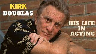 Kirk Douglas' life in acting