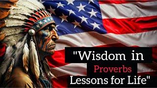 Life-Changing Native American Proverbs: Wisdom for Modern Times