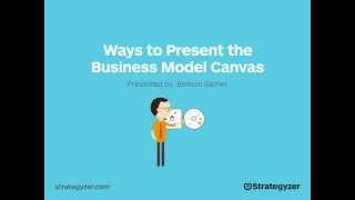 Strategyzer Webinar: Ways To Present The Business Model Canvas