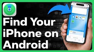 How To Find My iPhone From Android