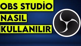 OBS STUDİO NASIL KULLANILIR ? - OBS STUDIO AYARLARI - OBS EKRAN KAYDI ALMA [2023]