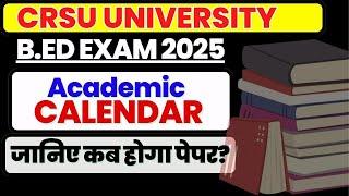 CRSU B.Ed Exam 2025 | B.Ed 1st Year & 2nd Year Exam Schedule | Complete Details