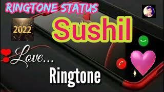 Sushil Name Ringtone | Name Ringtone @Shortbreak-yks