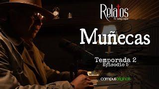 Episodio 5 T2 - Muñecas