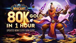 80K Gold in 1 Hour as a Monk - Updated WoW Cloth Farm Guide