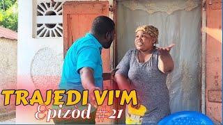 TRAJEDI VI'M EPIZÒD #21    HAITIAN MOVIE [JAY-B,SANDRA,BOLO,LANDY,MAXIUS,DJENA,MAGARÈT,MICA,LOURDI